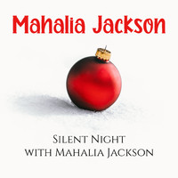Mahalia Jackson with Orchestra - Silent Night with Mahalia Jackson