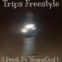 Trips - Trips CRACK RECORD - Trips Freestyle (Explicit)