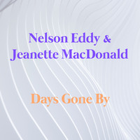 Nelson Eddy & Jeanette MacDonald - Days Gone By