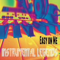 Instrumental Legends - Easy on Me (In the Style of Adele) [Karaoke Version]