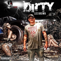 Lee Brown - Dirty (Explicit)