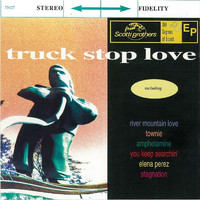 Truck Stop Love - Truck Stop Love (Explicit)