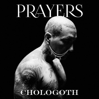 Prayers - CHOLOGOTH (Explicit)