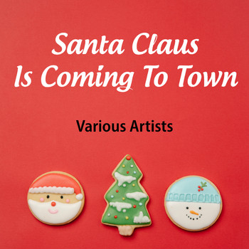 Various Artists - Santa Claus Is Coming To Town