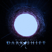 Dark Shift - Wishing Well