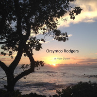 Orsymco Rodgers - A New Dawn
