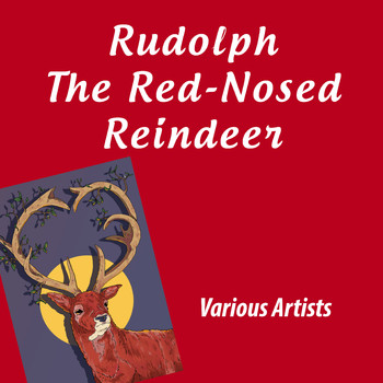Various Artists - Rudolph The Red-Nosed Reindeer