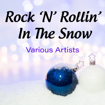 Various Artists - Rock 'N' Rollin' In The Snow