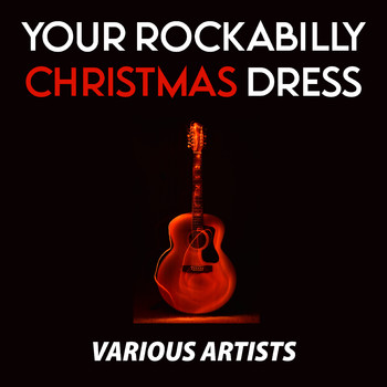 Various Artists - Your Rockabilly Christmas Dress