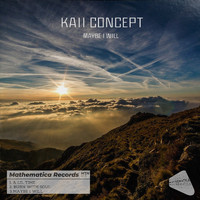 Kaii Concept - Maybe I Will