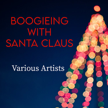 Various Artists - Boogieing With Santa Claus