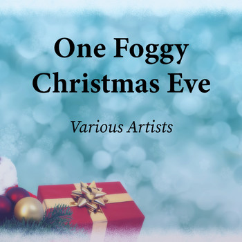 Various Artists - One Foggy Christmas Eve