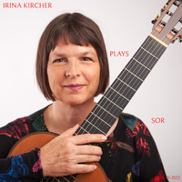 Irina Kircher - Irina Kircher Plays Sor