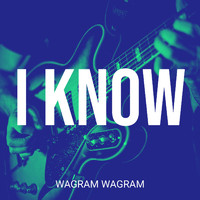 wagram wagram - I Know