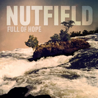 Nutfield - Full of Hope