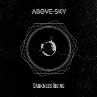 Above Sky - Darkness Rising