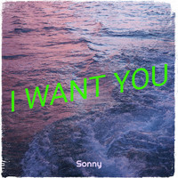 Sonny - I Want You