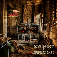 Love Ghost and Undead Papi - Chainz (Explicit)