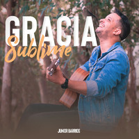 JUNIOR BARRIOS - Gracia Sublime