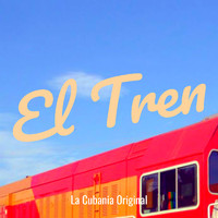 La Cubania Original - El Tren