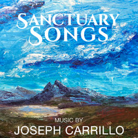 Joseph Carrillo - Sanctuary Songs