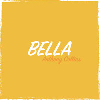 Anthony Collins - Bella