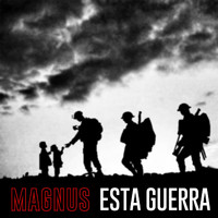 Magnus - Esta Guerra