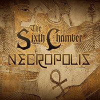 The Sixth Chamber - Necropolis