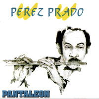 Pérez Prado - Pérez Prado (Pantaleon)