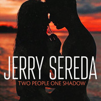 JERRY SEREDA - Two People One Shadow