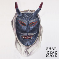 Shar - Dead Mask