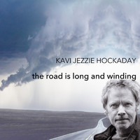 Kavi Jezzie Hockaday - The Road Is Long and Winding