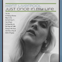 Kent Liverpool - Just Once in My Life
