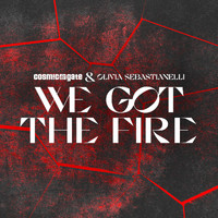 Cosmic Gate & Olivia Sebastianelli - We Got the Fire