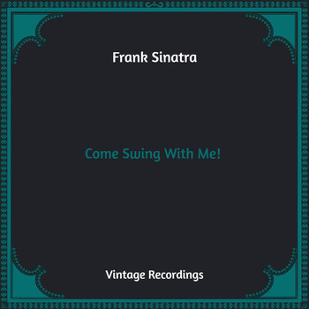 Frank Sinatra - Come Swing With Me! (Hq Remastered)