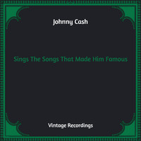 Johnny Cash - Sings The Songs That Made Him Famous (Hq Remastered)