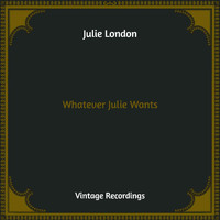 Julie London - Whatever Julie Wants (Hq Remastered)