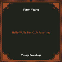 Faron Young - Hello Walls Fan Club Favorites (Hq Remastered)