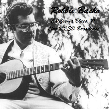 Robbie Basho - California Blues  (Live '71)