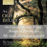 The Sixteen - Songs of Farewell: I. My soul, there is a country