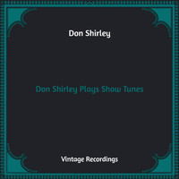 Don Shirley - Don Shirley Plays Show Tunes (Hq Remastered)