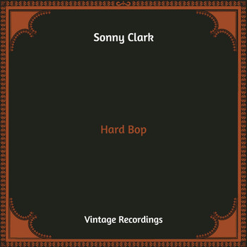 Sonny Clark - Hard Bop (Hq Remastered)