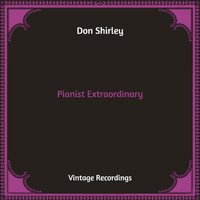 Don Shirley - Pianist Extraordinary (Hq Remastered)