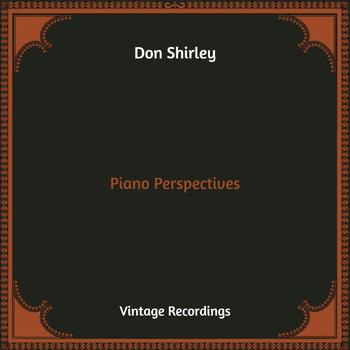 Don Shirley - Piano Perspectives (Hq Remastered)