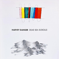 Harvey Danger - Dead Sea Scrolls (Explicit)