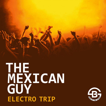 The Mexican - Electro Trip