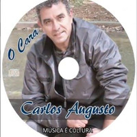 Carlos Augusto - O Cara