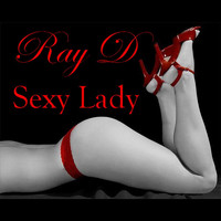 Ray D - Sexy Lady