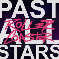 Roller Coaster - Past All Stars