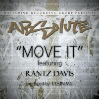 Absolute - Move It (feat. Rantz Davis) (Explicit)